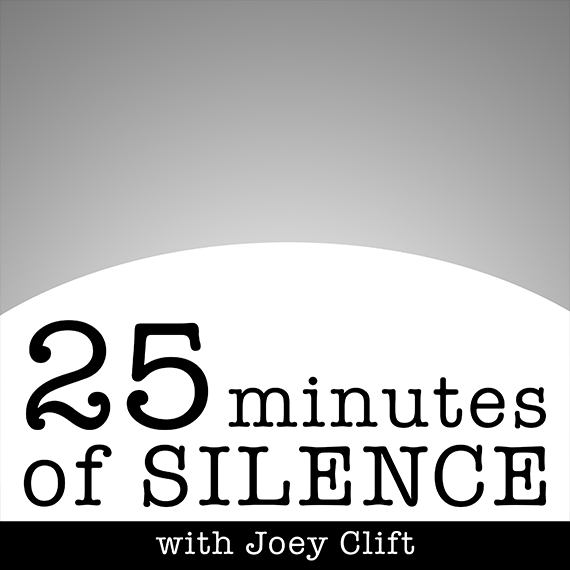 25 Minutes of Silence Podcast